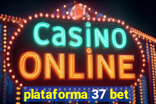 plataforma 37 bet